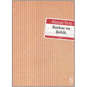 BARBAR VE ŞEHLÂ - AHMET TELLI