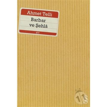 BARBAR VE ŞEHLÂ - AHMET TELLI