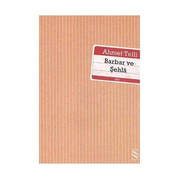 BARBAR VE ŞEHLÂ - AHMET TELLI