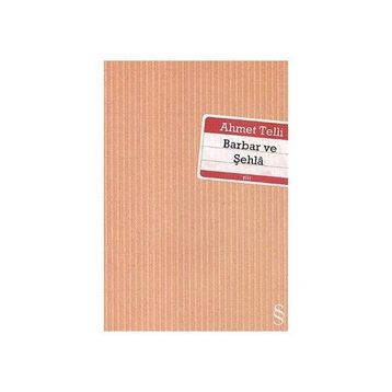 BARBAR VE ŞEHLÂ - AHMET TELLI