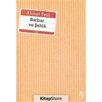 Barbar ve Şehla - Ahmet Telli