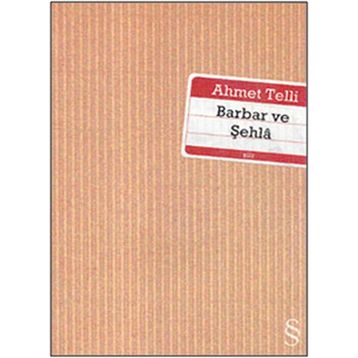 Barbar ve Şehla - Ahmet Telli