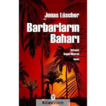 Barbarların Baharı - Jonas Luscher