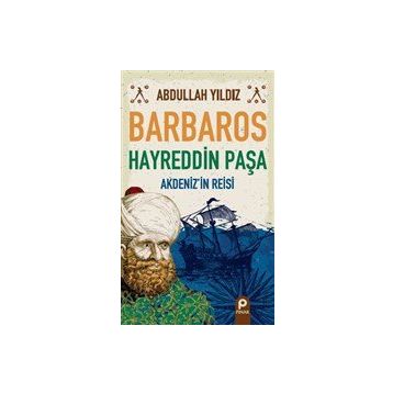 Barbaros Hayreddin Paşa - Abdullah Yıldız