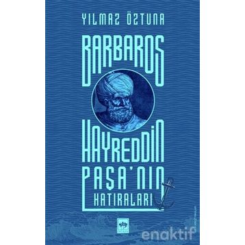 Barbaros Hayreddin Paşa - İsmail Bilgin