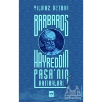 Barbaros Hayreddin Paşa - İsmail Bilgin