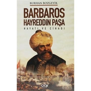 BARBAROS HAYREDDIN PAŞA - KADIR MISIROĞLU