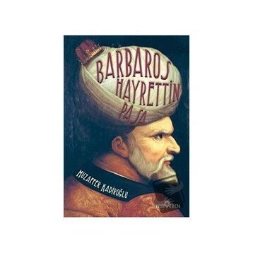 Barbaros Hayrettin Paşa - Muzaffer Kadiroğlu