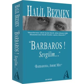 BARBAROS! SEVGILIM... - HALIL BEZMEN