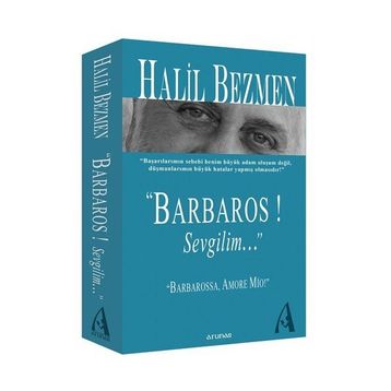BARBAROS! SEVGILIM... - HALIL BEZMEN