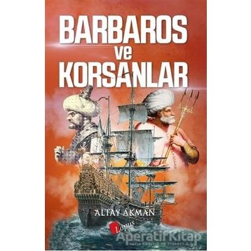 Barbaros ve Korsanlar - Altay Akman