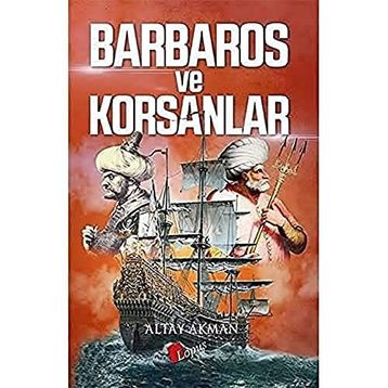 Barbaros ve Korsanlar - Altay Akman