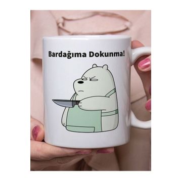 Bardağıma Dokunma Baskılı Kupa