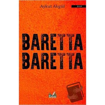 Baretta Baretta - Aykut Akgül