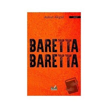 Baretta Baretta - Aykut Akgül