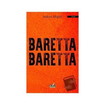 Baretta Baretta - Aykut Akgül