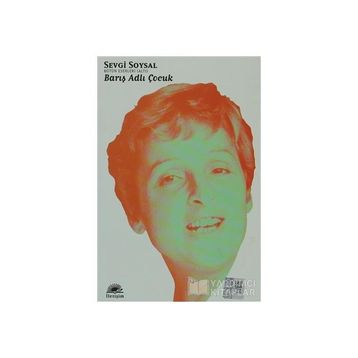 BARIŞ ADLI ÇOCUK - SEVGI SOYSAL