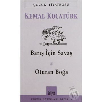 Barış İçin Savaş Oturan Boğa - Kemal Kocatürk