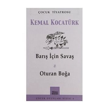 Barış İçin Savaş Oturan Boğa - Kemal Kocatürk