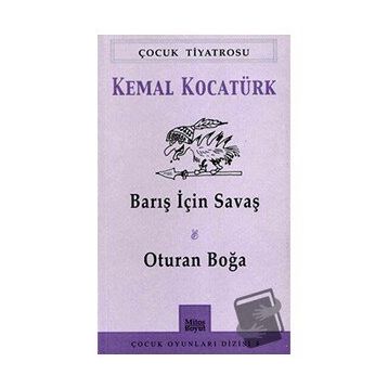 Barış İçin Savaş Oturan Boğa - Kemal Kocatürk