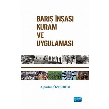 BARIŞ İNŞASI KURAM VE UYGULAMASI - ALPASLAN ÖZERDEM