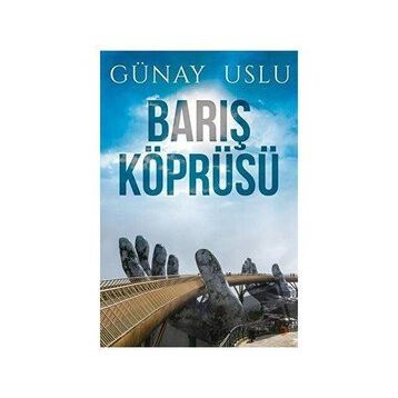 Barış Köprüsü - Günay Uslu