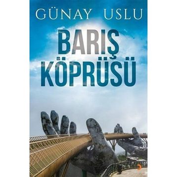 Barış Köprüsü - Günay Uslu