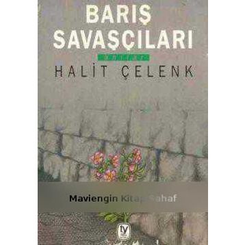 BARIŞ SAVAŞÇILARI - HALIT ÇELENK
