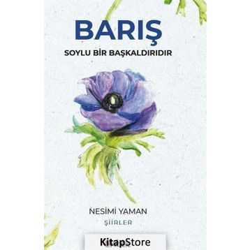 Barış Soylu Bir Başkaldırıdır - Nesimi Yaman