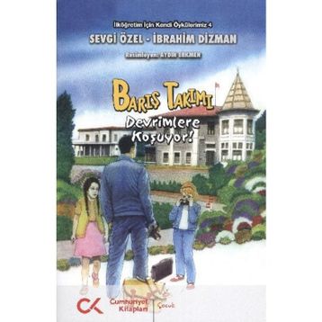 Barış Takımı - Devrimlere Koşuyor! - İbrahim Dizman Sevgi Özel