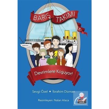 Barış Takımı - Devrimlere Koşuyor! - İbrahim Dizman Sevgi Özel