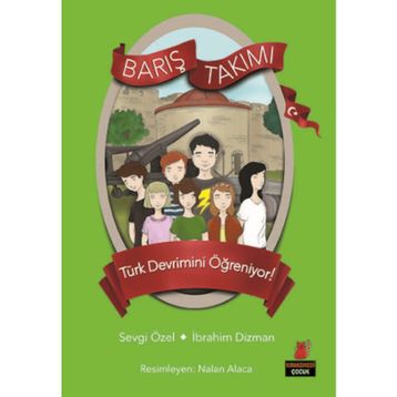 Barış Takımı Türk Devrimini Öğreniyor! - Sevgi Özel İbrahim Dizman