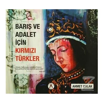 Barış ve Adalet İçin Kırmızı Türkler - Ahmet Çolak