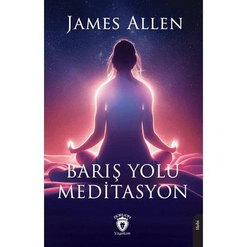 Barış Yolu Meditasyon James Allen