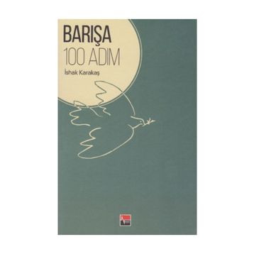 Barışa 100 Adım - İshak Karakaş
