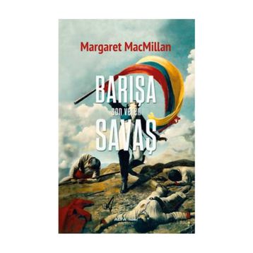 Barışa Son Veren Savaş - Margaret Macmillan