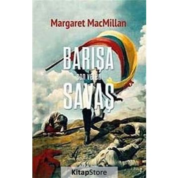 Barışa Son Veren Savaş - Margaret Macmillan