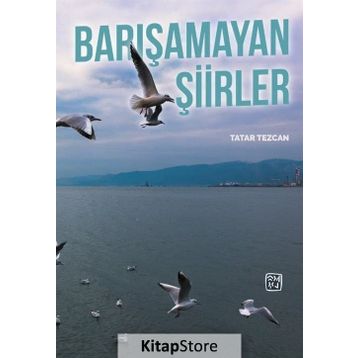 Barışamayan Şiirler- Tatar Tezcan