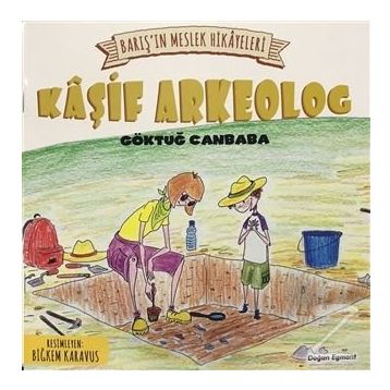 Barış’ın Meslek Hikayeleri - Kaşif Arkeolog - Göktuğ Canbaba