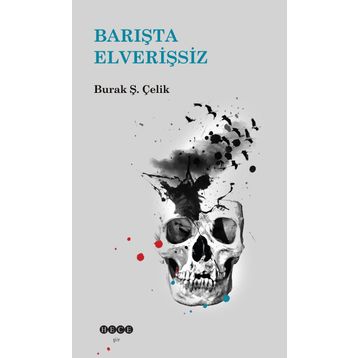 Barışta Elverişsiz - Burak Ş. Çelik