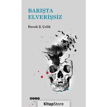 Barışta Elverişsiz - Burak Ş. Çelik