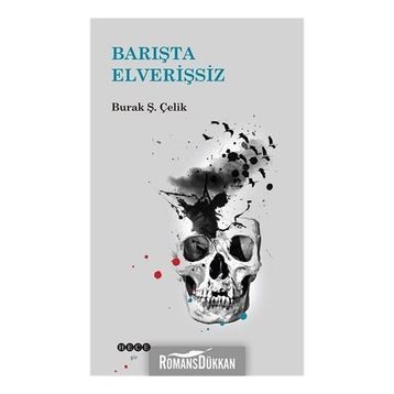 Barışta Elverişsiz - Burak Ş. Çelik