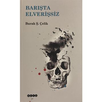 Barışta Elverişsiz - Burak Ş. Çelik