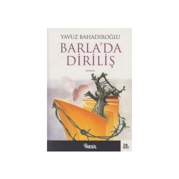 BARLADA DİRİLİŞ - YAVUZ BAHADIROĞLU