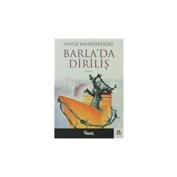 BARLADA DİRİLİŞ - YAVUZ BAHADIROĞLU
