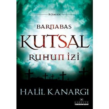 Barnabas - Kutsal Ruhun İzi - Halil Kanargı
