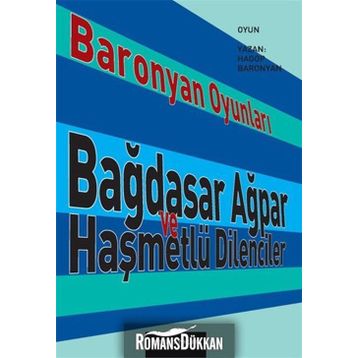 BARONYAN OYUNLARI BAĞDASAR AĞPAR VE HAŞMETLÜ DILENCILER - HAGOP BARONYAN