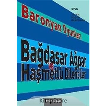 BARONYAN OYUNLARI BAĞDASAR AĞPAR VE HAŞMETLÜ DILENCILER - HAGOP BARONYAN