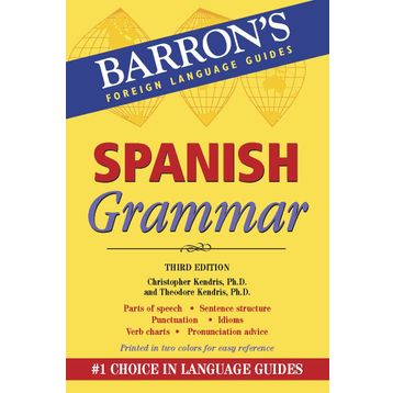 Barron’s Spanish Grammar - Christopher Kendris Theodore Kendris