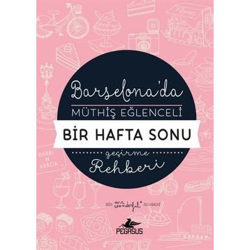Barselona'da Müthiş Eğlenceli Bir Hafta Sonu Geçirme Rehberi - Mr Wonderful